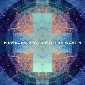 Download track Swallow The Ocean Newsong