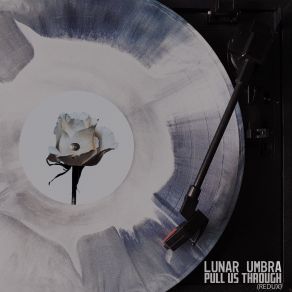 Download track Pull Us Through (Redux) Redux, Lunar Umbra