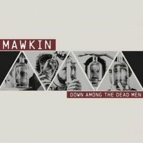 Download track Down Among The Dead Men Mawkin