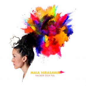 Download track Vacker Och Ful Maia Hirasawa