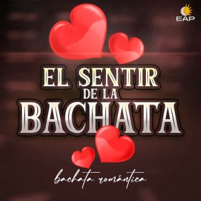 Download track Vas A Querer Volver El Sentir De La Bachata