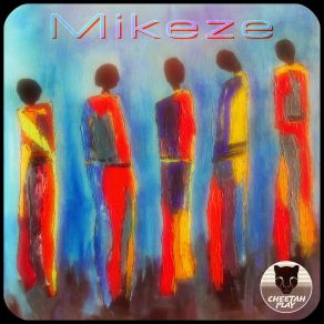 Download track Mikeze Mikeze