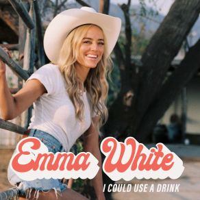 Download track I Could Use A Drink Emma White