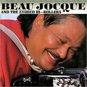 Download track I'm A Girl Watcher Beau Jocque & The Zydeco Hi-Rollers