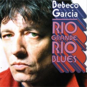 Download track Só Resta Um Blues Bebeco Garcia