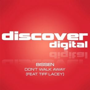 Download track Don't Walk Away (Extended Club Mix) Tiff Lacey, Bissen