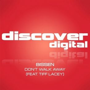 Download track Don't Walk Away (Peter Hulsmans Premium Rush) Tiff Lacey, Bissen