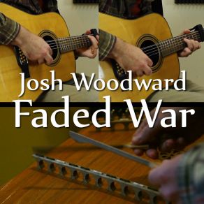 Download track Faded War Josh Woodward