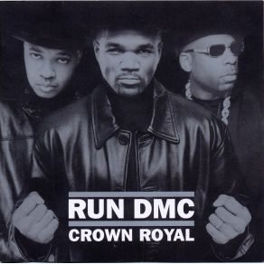 Download track Crown Royal Run-DMC