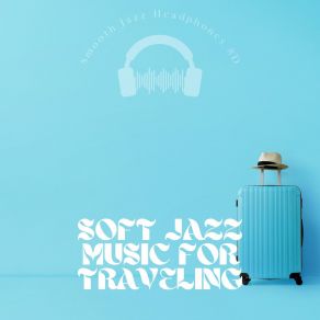 Download track A Better Place Smooth Jazz Headphones 8D