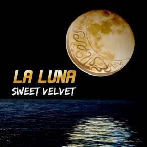 Download track La Luna (Instrumental Mix) Sweet Velvet