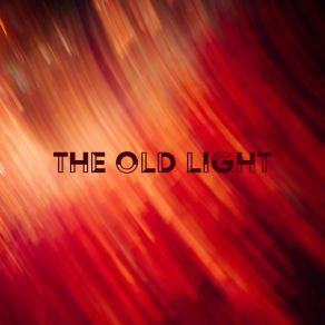 Download track The Old Light Eldrelder