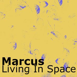 Download track Living In Space (Cut Version) Mr. Marcus