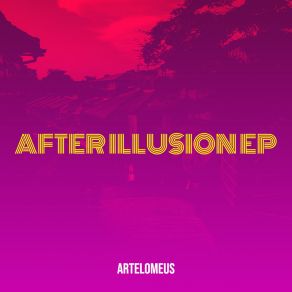 Download track After Illusion Artelomeus