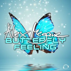 Download track Butterfly Feeling (Extended Mix) Alex Megane