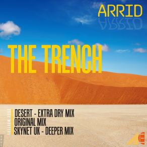 Download track The Trench (Extra Dry Mix) ARRIDDesert