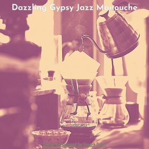 Download track Extraordinary Jazz Quartet - Vibe For French Cafes Dazzling Gypsy Jazz Manouche