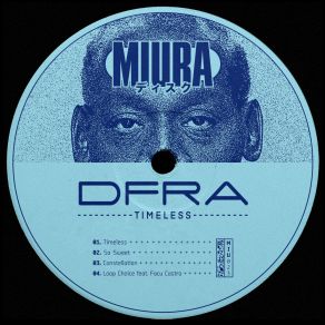 Download track Timeless DFRA