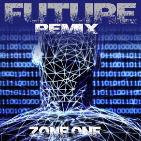 Download track Future (Remix) Zone One