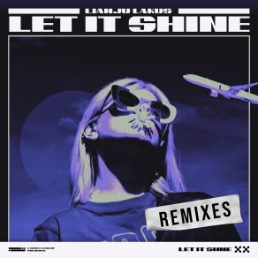 Download track Let It Shine (Lakus VIP Mix) Lianju