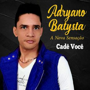 Download track A Força Do Amor Adryano Batysta A Nova Sensação