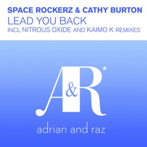 Download track Lead You Back (Nitrous Oxide Remix) Cathy Burton, Space Rockerz