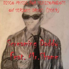 Download track Baby Wants Screaming Daddy Feat. Mr. Shame