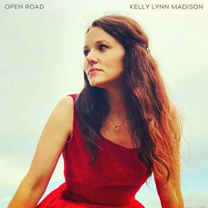 Download track Open Road Kelly Lynn Madison