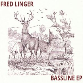 Download track Bassline FRED LINGER