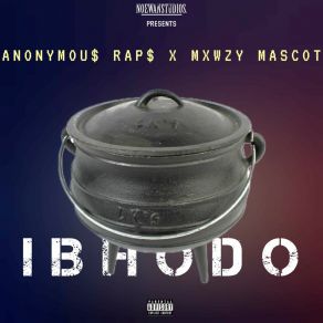 Download track Ibhodo Mxwzy MascotBoAzy, Black Neezy, Joey Deeds, Pops Daddy