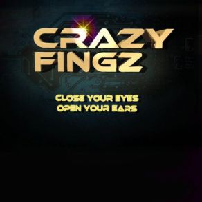 Download track Crazy Fingz - Crazy Fly Crazy Fingz