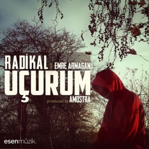 Download track Uçurum Emre Armağan, Radikal, Emre Arma§an