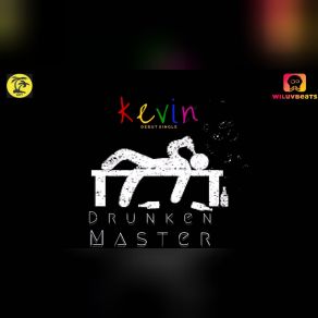 Download track Druken Master Kevin