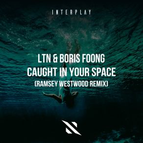 Download track Caught In Your Space (Ramsey Westwood Remix) Boris FoongRamsey Westwood