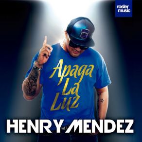 Download track Apaga La Luz Henry Mendez