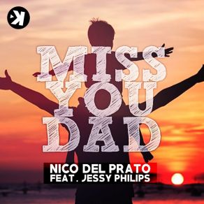 Download track Miss You Dad (Extended Mix) Jessy Philips