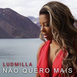 Download track Não Quero Mais (Versão Black) Ludmilla