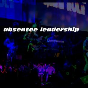 Download track Absentee Leadership Camino 84