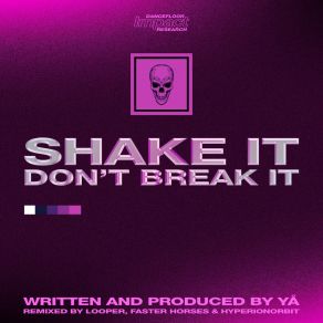 Download track Shake It Don't Break It (HyperionORBIT's Nuclear Mushroom Mix) YaHyperionOrbit