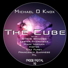 Download track The Cube (Francesco Giannese Remix) Michael D. KnoxFrancesco Giannese