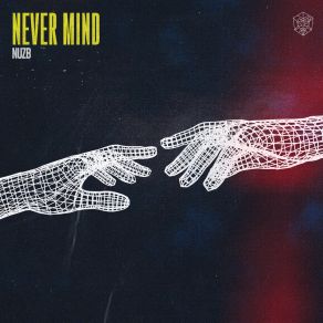 Download track Never Mind NUZB