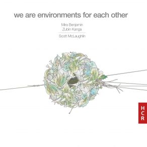 Download track We Are Environments For Each Other [Trio] Mira BenjaminThe Trio