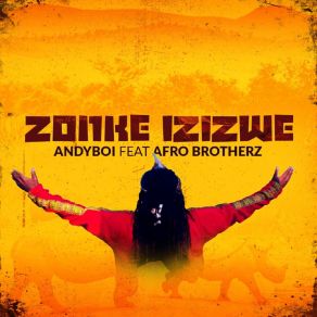 Download track Zonke Izizwe Afro Brotherz