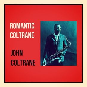 Download track If There Is Someone Lovelier Than You John Coltrane