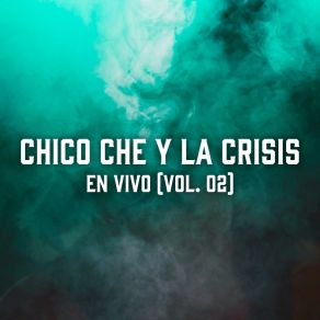 Download track La Fiesta (En Vivo) La Crisis