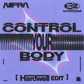 Download track Control Your Body (Hardwell Edit) HardwellNifra, 2 Unlimited