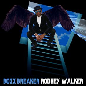 Download track Boxx Breaker Rodney Walker