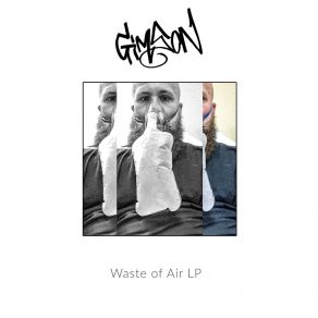 Download track Waste Of Air Gimson