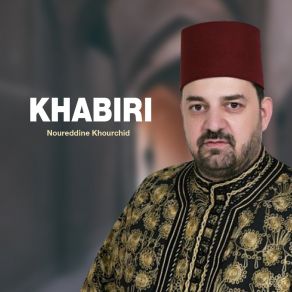 Download track Rabi Hada Qalbo Noureddine Khourchid