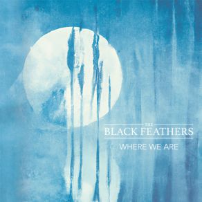 Download track Tell Me Lies The Black Feathers